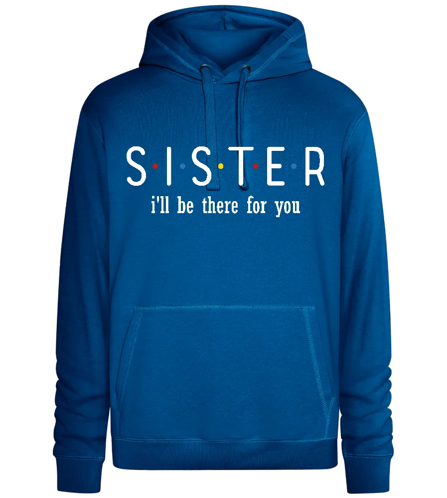 Sister Friends Design - Premium unisex hoodie