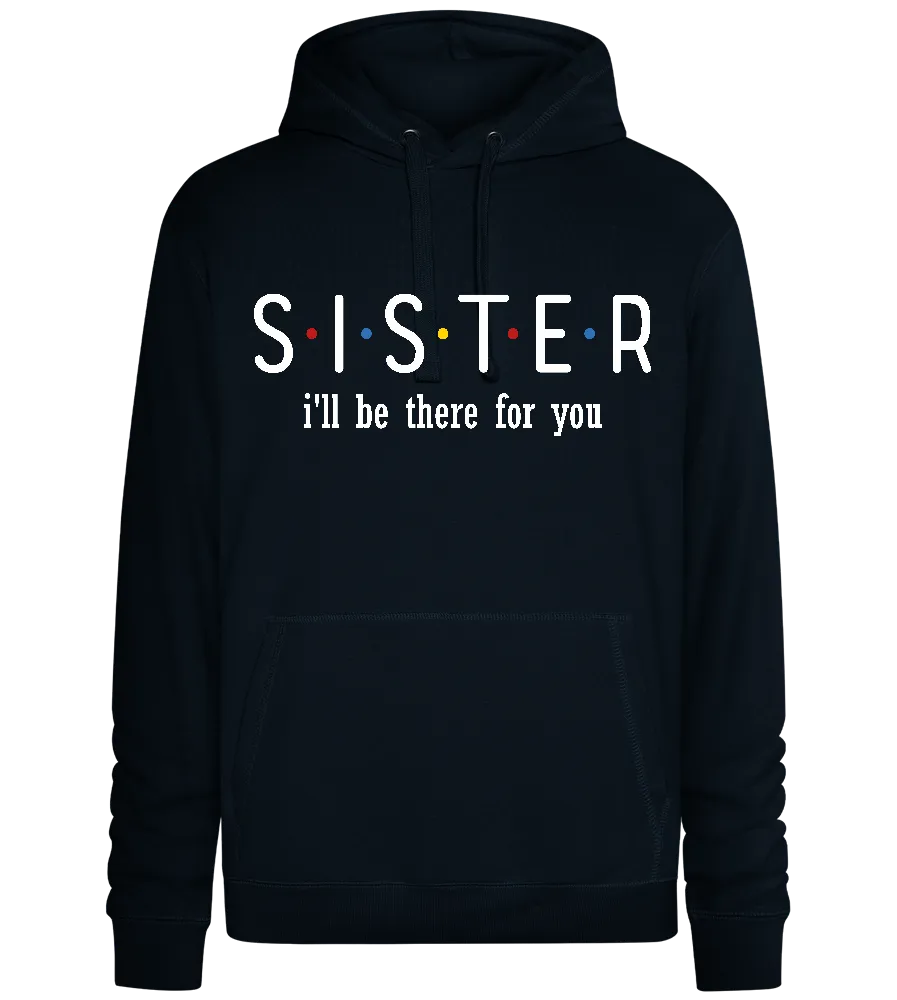 Sister Friends Design - Premium unisex hoodie